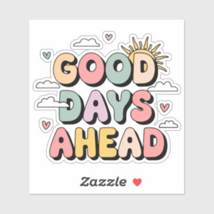 Good Days Ahead - Cute Retro Positive Quote