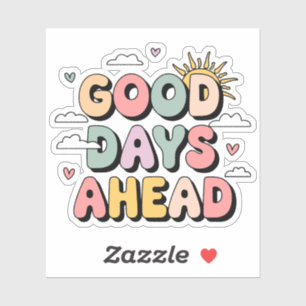 Good Days Ahead - Cute Retro Positive Quote