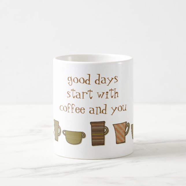 Good Days Start with Coffee and You Mug (Center)