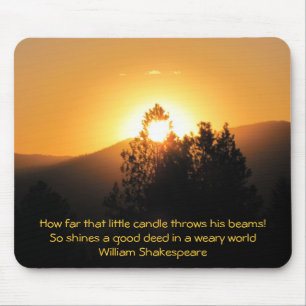 Good Deeds in a Weary World- Shakespeare Mouse Pad