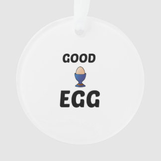 GOOD EGG ORNAMENT