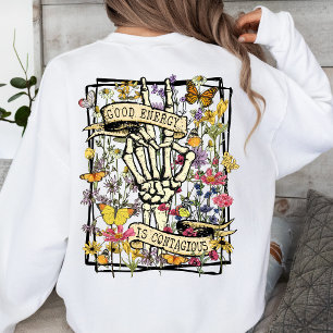 Good Energy Positive Vibes Inspirational Sweatshirt