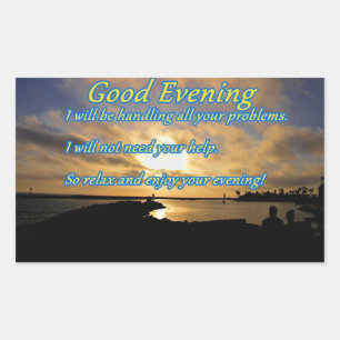 Good Evening_ Rectangular Sticker
