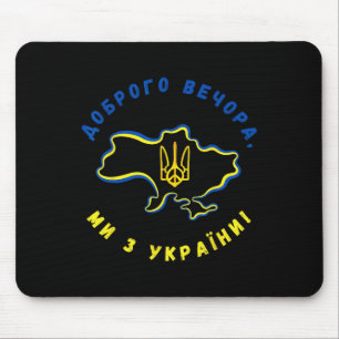 Good Evening Ukrainian Map And Flag Of The Ukraine Mouse Pad