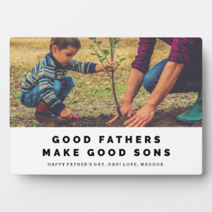 Good Fathers Make Good Sons Father's Day Plaque