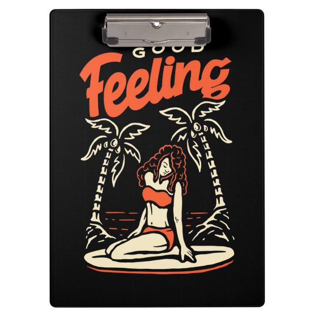 Good Feeling Surfer Girl Clipboard (Front)