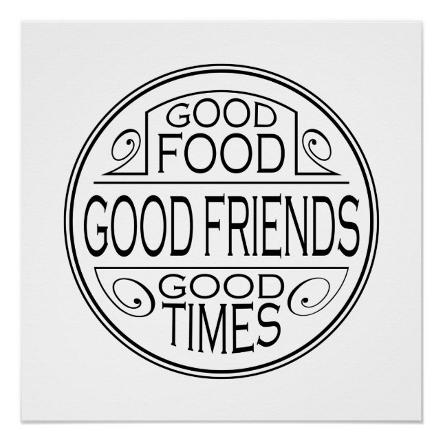 Good food, good friends, good times quote design poster (Front)