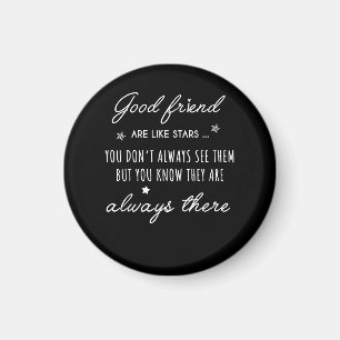 Good friend Are like Stars they are always there f Magnet