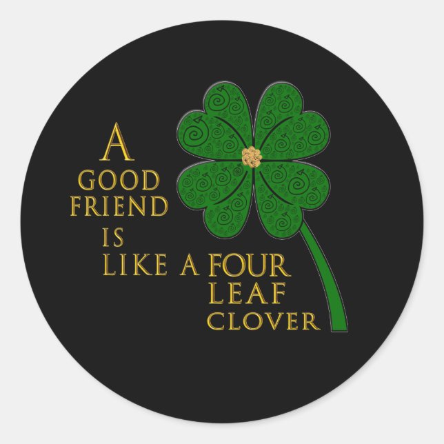 Good Friend Like A 4 Leaf Clover Classic Round Sticker (Front)
