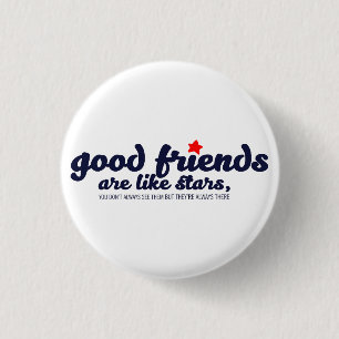 Good friends are like stars 3 cm round badge