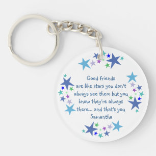 Good friends are like stars Custom Name for Friend Key Ring