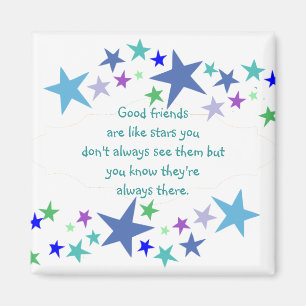 Good friends are like stars Custom Quote Magnet