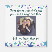 Good friends are like stars Custom Quote