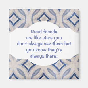 Good friends are like stars Custom Quote Magnet