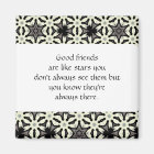 Good friends  are like stars Custom Quote