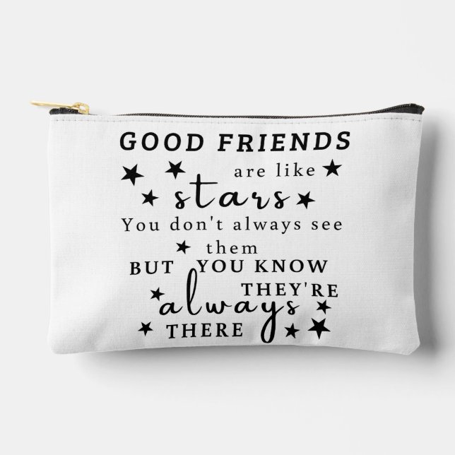Good Friends Are Like Stars: Friendship Quote Art Accessory Pouch (Front)