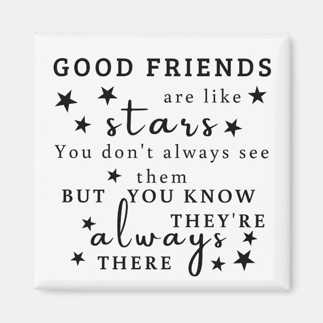 Good Friends Are Like Stars: Friendship Quote Art Magnet (Front)