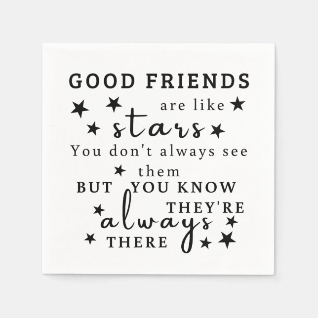 Good Friends Are Like Stars: Friendship Quote Art Napkin (Front)