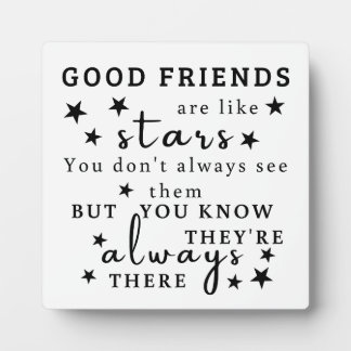 Good Friends Are Like Stars: Friendship Quote Art Plaque