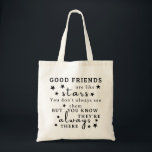 Good Friends Are Like Stars: Friendship Quote Art Tote Bag<br><div class="desc">"Good friends are like stars. You don't always see them, but you know they're always there.“ This design captures the essence of lasting friendship, using the analogy of stars to illustrate the unwavering presence of good friends. It's a reminder that true friends are always there, offering support and comfort even...</div>