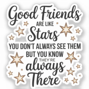 Good Friends Are Like Stars Inspirational Quote