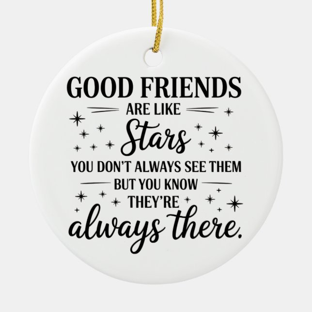 Good Friends Are Like Stars Inspirational Quote Ceramic Tree Decoration (Front)