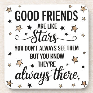 Good Friends Are Like Stars Inspirational Quote Coaster