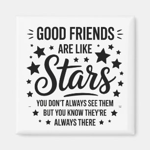 Good Friends Are Like Stars Inspirational Quote Magnet