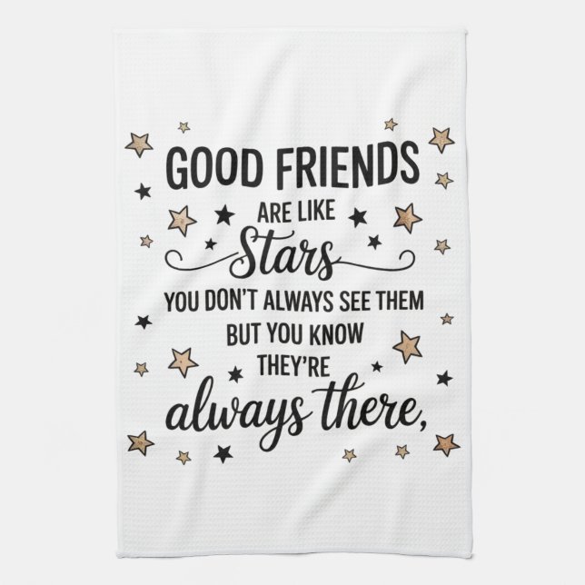 Good Friends Are Like Stars Inspirational Quote Tea Towel (Vertical)
