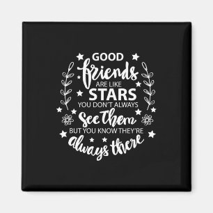 Good Friends Are Like Stars Magnet