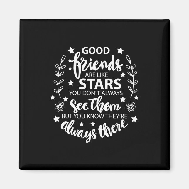 Good Friends Are Like Stars Magnet (Front)