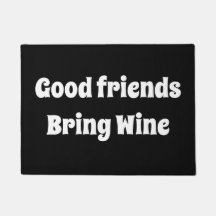 Good friends bring wine door Matt