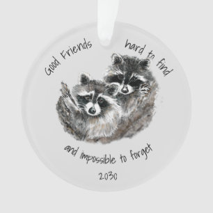 Good Friends Hard to Find Impossible Forget Dated Ornament