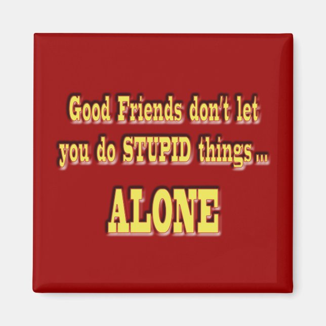 Good Friends Magnet (Front)