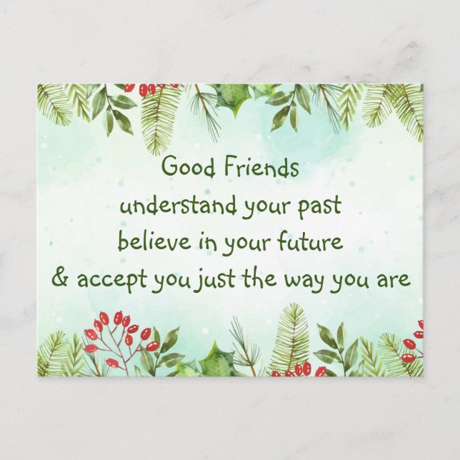 Good friends Understand Inspirational  Postcard (Front)