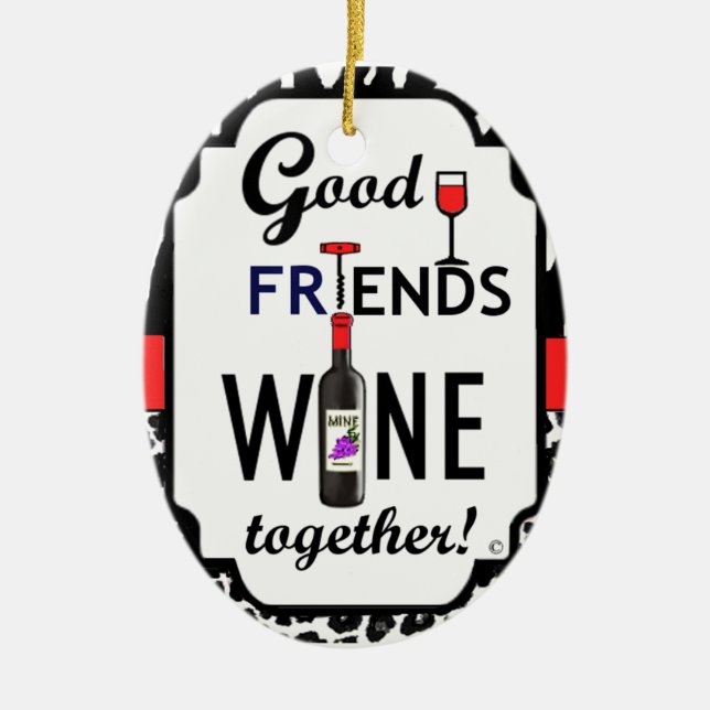 Good Friends Wine Together! Ceramic Tree Decoration (Front)
