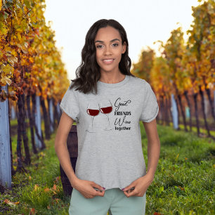 Good Friends Wine Together T-Shirt