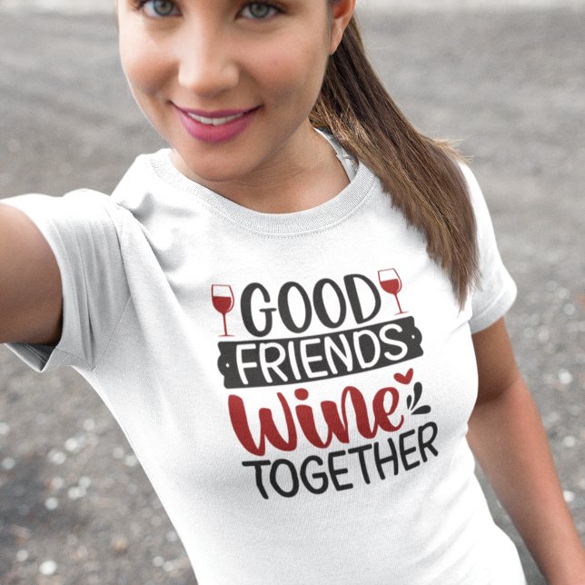 Good Friends Wine Together Tasting Trip  T-Shirt (Creator Uploaded)