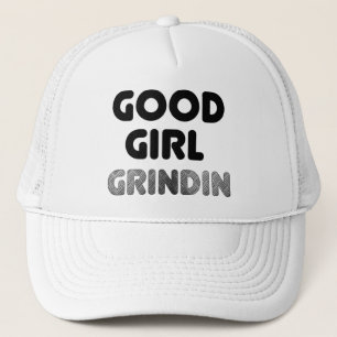 Good Girl Grindin Hat
