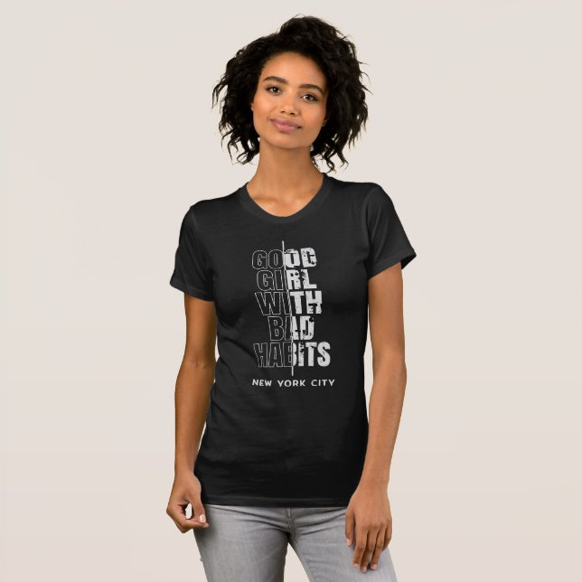Good Girl With Bad Habits Funny T-Shirt (Front Full)