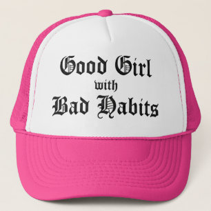 GOOD GIRL WITH BAD HABITS TRUCKER HAT