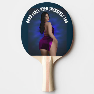GOOD GIRLS NEED SPANKINGS TOO CURVY GIRL PING PONG PADDLE