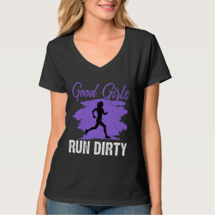 Good Girls Run Dirty Funny Trail Running Runner Gr T-Shirt
