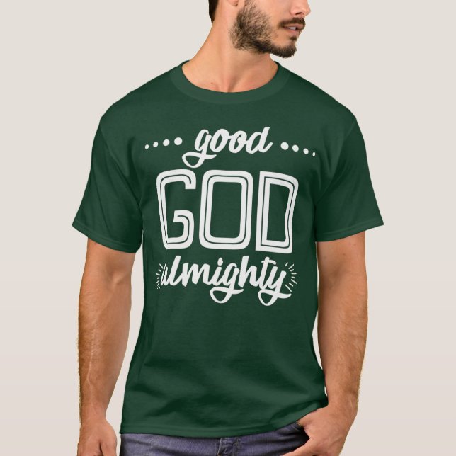 Good God Almighty Premium T-Shirt (Front)
