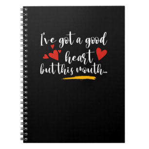 Good Heart Mouthy & Attitude Notebook