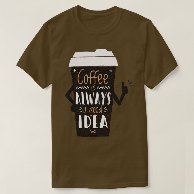 GOOD IDEA COFFEE T-Shirt (Design Front)