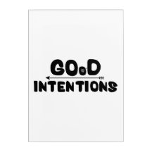 Good Intentions
