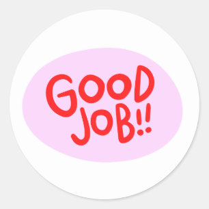Good Job Classic Round Sticker