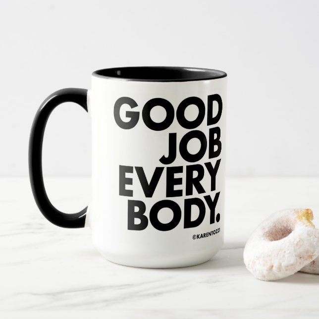 Good Job Everybody. Mug (With Donut)