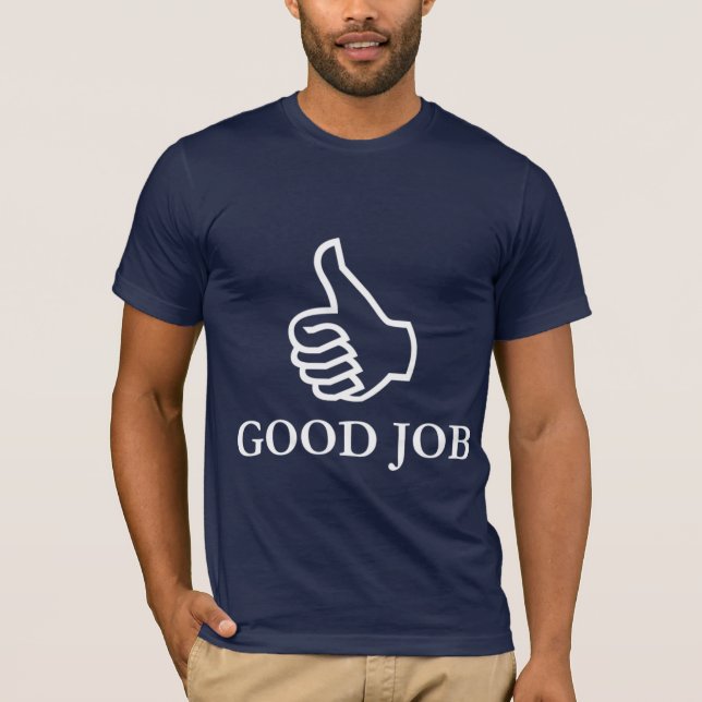 Good Job T-Shirt (Front)